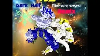 DBZ- Dark Half (Midnighthornet remix)