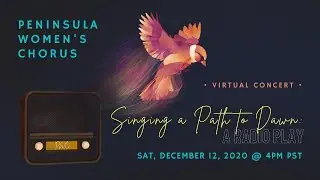 A Sneak Peek at 𝐒𝐢𝐧𝐠𝐢𝐧𝐠 𝐚 𝐏𝐚𝐭𝐡 𝐭𝐨 𝐃𝐚𝐰𝐧: 𝐀 𝐑𝐚𝐝𝐢𝐨 𝐏𝐥𝐚𝐲 • PWC Virtual Concert December 2020