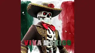 VIVA MEXICO