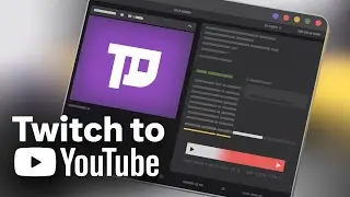 How To Upload Twitch Streams to YouTube?