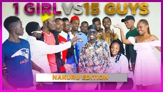1 NAKURU GIRL VS 15 NAKURU MEN