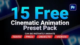 Stop Keyframing! 15 FREE Animation Presets for Premiere Pro