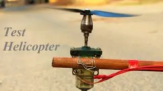How To Make Helicopter - Test Helicopter