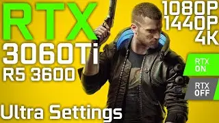 Cyberpunk 2077 | RTX 3060 Ti + Ryzen 5 3600 | Ultra Settings (RTX ON/OFF) + DLSS  | 1080p 1440p 4K