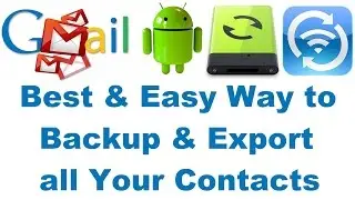 How to Sync & Export Contacts From Your Phone - Gmail - Contacts Backup