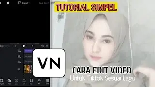 TUTORIAL EDIT VIDEO UNTUK TIKTOK SESUAI BEAT LAGU