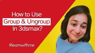How to group and ungroup in 3ds max?