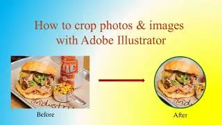 Adobe Illustrator tutorials for Beginners | How to crop photos with Adobe Illustrator