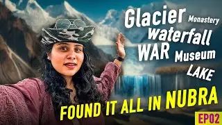 Siachen Base Camp, Hidden Lake, Ladakh Festival in Nubra Valley | EXPLORED THE BEST OF LADAKH