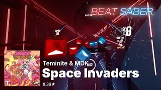 Beat Saber || Teminite & MDK - Space Invaders [Expert+]