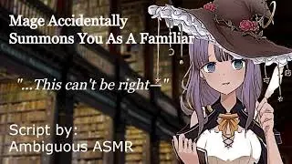 [F4A] Mage Accidentally Summons You As A Familiar [Isekai] [Fantasy] [Magic] [Comedy] [ASMR]