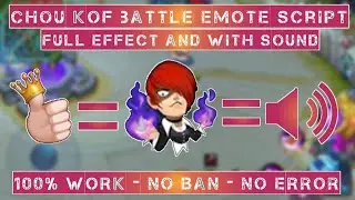 CHOU KOF BATTLE EMOTE SCRIPT FULL EFFECT WITH SOUND & BACKUP FILE || MOBILE LEGENDS