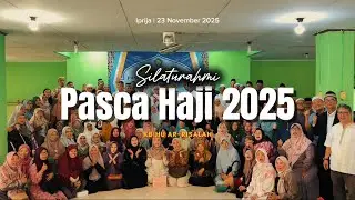 SILATURAHMI JAMAAH PASCA HAJI 2025 | Kbihu Ar-Risalah Jakarta