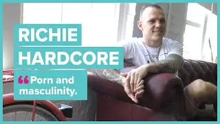 #01 - Richie Hardcore / Porn and masculinity