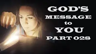 God's Message to You - Part 028 - Christian Devotional