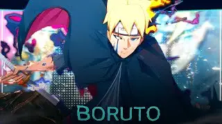 BORUTO UZUMAKI (AMV/EDIT)