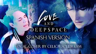 OST COVER | 恋と深空 Love and Deepspace (Spanish) - Sarah Brightman | Vocal COVER by Celica Soldream