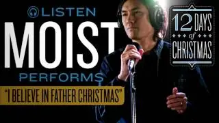 Moist - I Believe In Father Christmas