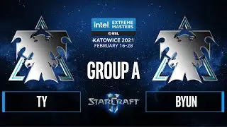 SC2 - TY vs. ByuN - IEM Katowice 2021 - Group A
