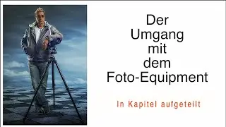 Der Umgang mit dem Foto-Equipment (Fotografie, Inspiration, Motivation, Fujifilm)