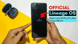 Lineage OS Official ROM For Redmi Note 9S/Pro/Pro Max & Poco M2 Pro | Official Android 11 ROM🔥🔥