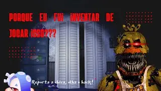 Me obrigaram a jogar Five nights at Freddy's 4 em live!