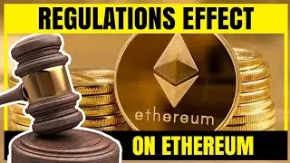 How Regulations Could Affect Ethereum in 2021