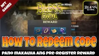 Bless Global Redeem Code - Pre Register Reward pano makuha