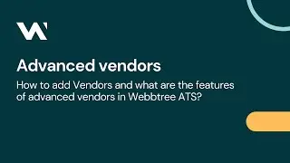 Advanced vendors | Webbtree ATS