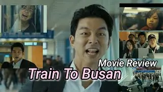 TRAIN TO BUSAN THEN AND NOW