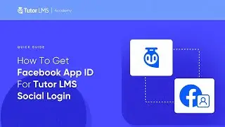 How To Get Facebook App ID For Tutor LMS Social Login