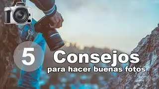 5 CONSEJOS para hacer BUENAS FOTOS!+TIPS