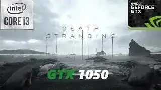 Death Stranding  GTX 1050