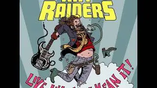 RIFF RAIDERS -  Live Like You Mean It (Official Video)