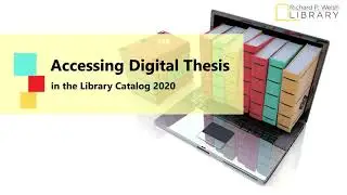 Accessing Digital Thesis in the Library Catalog 2020