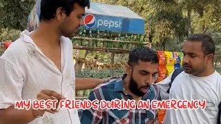 My best friends during an Emergency! Ft. @deepestgarg @thecalmguyyy