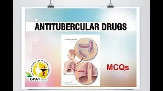 ANTITUBERCULAR DRUGS MCQS | PHARMACOLOGY | IMPORTANT FOR GPAT-2020 | NIPER |