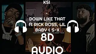 KSI – Down Like That feat Rick Ross, Lil Baby & S-X [8D Audio]