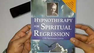 Hypnotherapy for Spiritual Regression : Life Between Lives By Dr. Michael Newton | BOOK HUNT