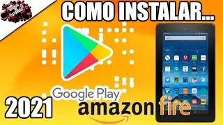 HOW TO INSTALL PLAY STORE ON TABLET AMAZON FIRE|INSTALL GOOGLE PLAY ON TABLET AMAZON FIRE FACIL 2021