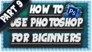How To Use Photoshop Tutorial 2016 Photoshop Tutorial 2016