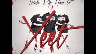 TEACH ME HOW TO YEET BY @OHBOYPRINCE PROD  MEXIKODRO #YEET