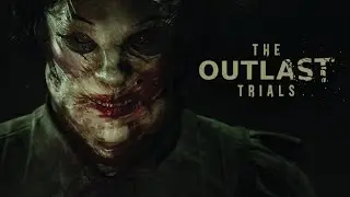 Outlast Trials - New Update w/Karaya
