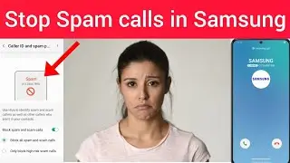 how to stop spam calls || how to block all spam call || how to remove spam calls on samsung android