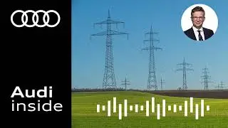 Audi inside – der Podcast: Hält das Stromnetz das auf Dauer aus?