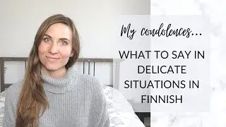 Wishes and condolences in Finnish | Learn Finnish by listening!