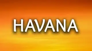 Camila Cabello ‒ Havana (Lyrics) 🎤 ft. Young Thug