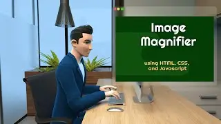 Create IMAGE MAGNIFIER using HTML, CSS, and JAVASCRIPT
