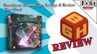 Board Game Heaven How To Play & Review 145: Altar Quest (Blacklist Games)