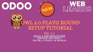 Setting Up Odoo OWL 2 Playground Locally | Odoo Web Library Tutorial